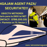 Agenti de paza/ securitate pentru obiectivul Metrorex